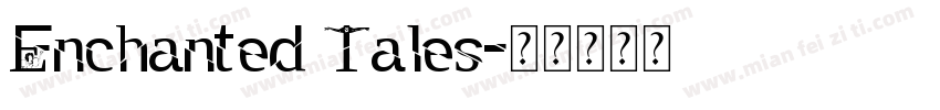 Enchanted Tales字体转换